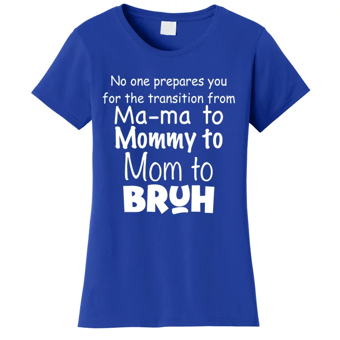 Funny Sarcastic Mom Mama Mommy Mom Bruh Mom Sarcastic Quotes Cute Gift Women's T-Shirt