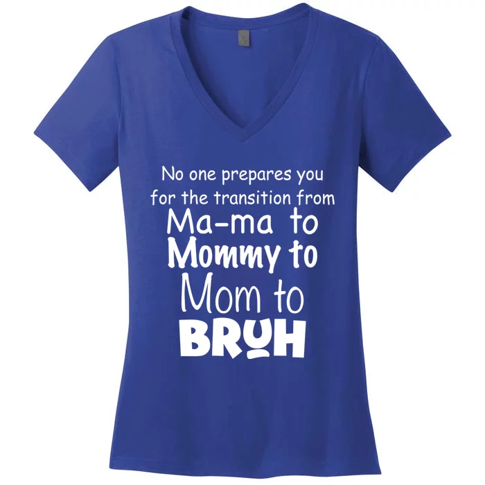 Funny Sarcastic Mom Mama Mommy Mom Bruh Mom Sarcastic Quotes Cute Gift Women's V-Neck T-Shirt