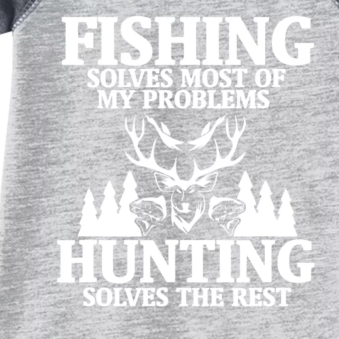 Fishing Solves Most Of My Problems Hunting The Rest Fishing Infant Baby Jersey Bodysuit