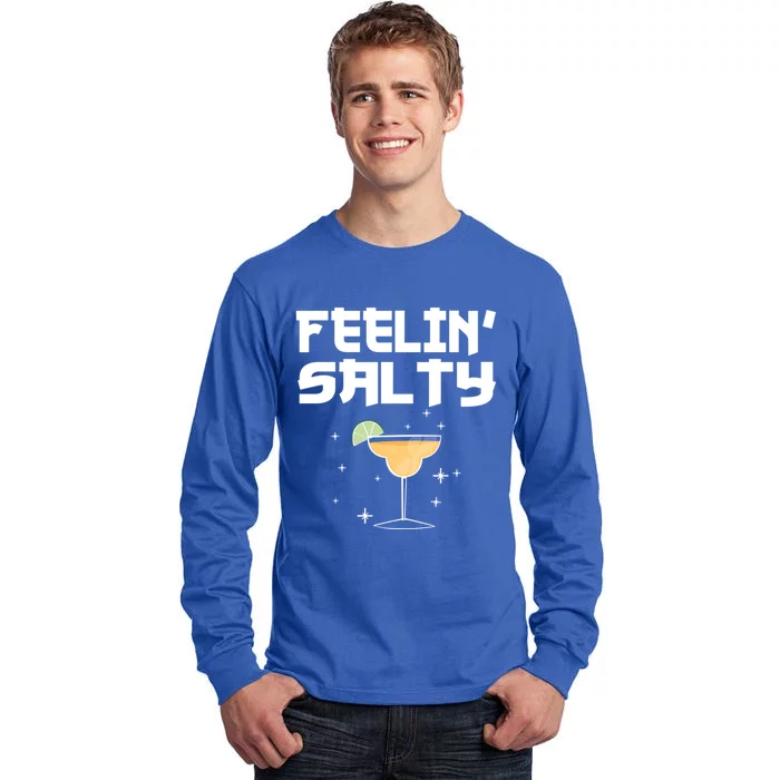 Feeling Salty Margarita Ing Cocktail Lover Mexican Gift Tall Long Sleeve T-Shirt