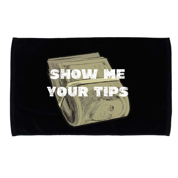 Funny Show Me Your Tips Bartender Barista Bartender S Cool Gift Microfiber Hand Towel