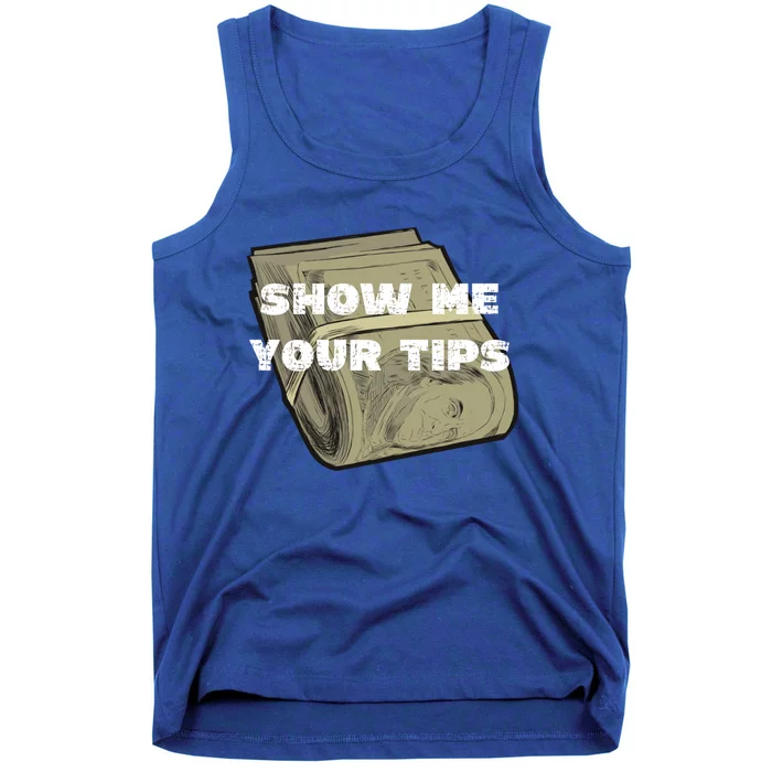 Funny Show Me Your Tips Bartender Barista Bartender S Cool Gift Tank Top