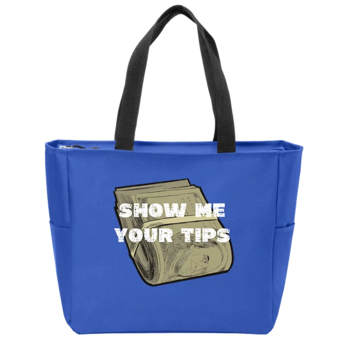 Funny Show Me Your Tips Bartender Barista Bartender S Cool Gift Zip Tote Bag