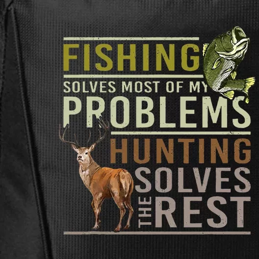 Fishing Solves Most Of My Problems Hunting City Backpack