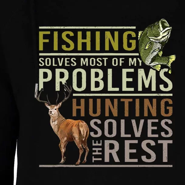 Fishing Solves Most Of My Problems Hunting Womens Funnel Neck Pullover Hood