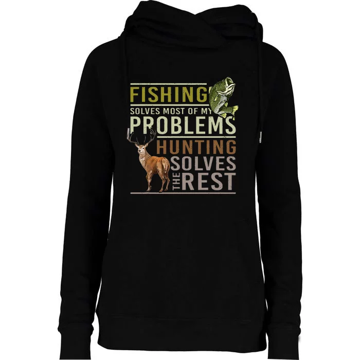 Fishing Solves Most Of My Problems Hunting Womens Funnel Neck Pullover Hood