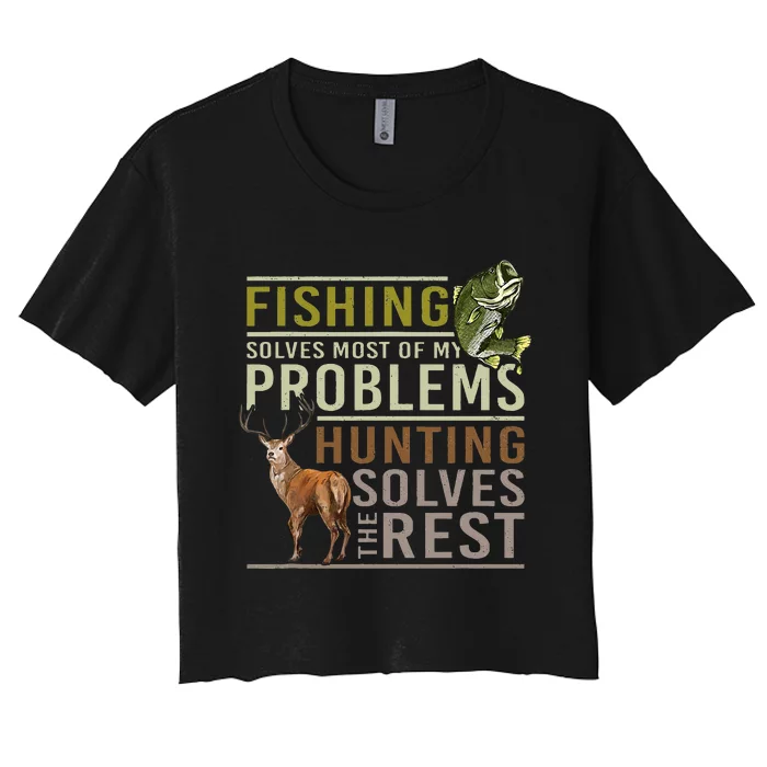 Fishing Solves Most Of My Problems Hunting Women's Crop Top Tee