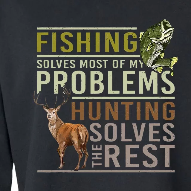 Fishing Solves Most Of My Problems Hunting Cropped Pullover Crew