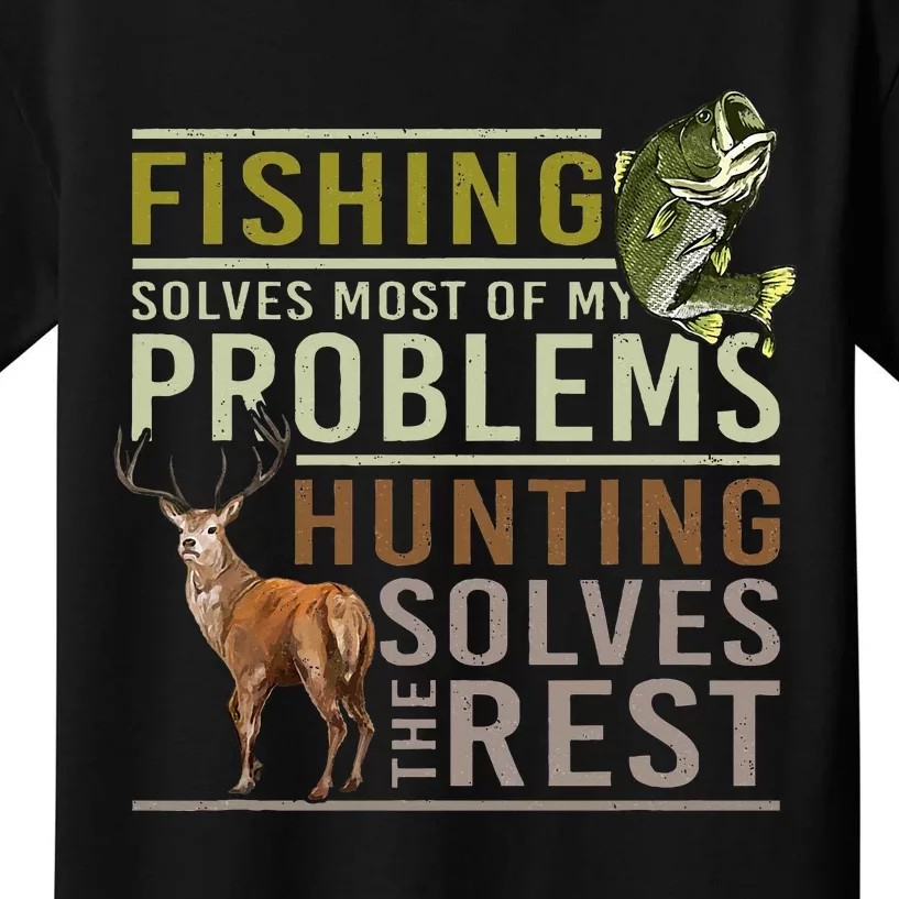 Fishing Solves Most Of My Problems Hunting Kids T-Shirt