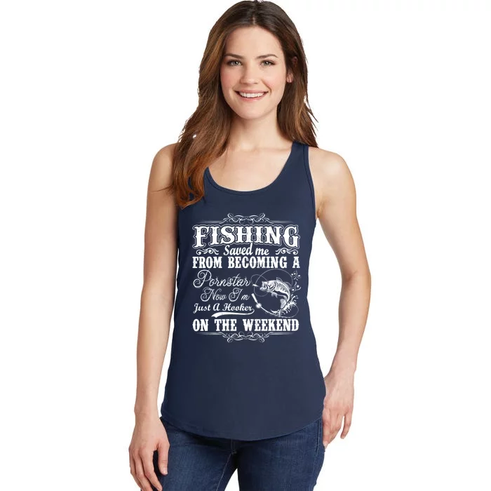 Fishing Saved Me From Becoming A Pornstar Hoodie Ladies Essential Tank