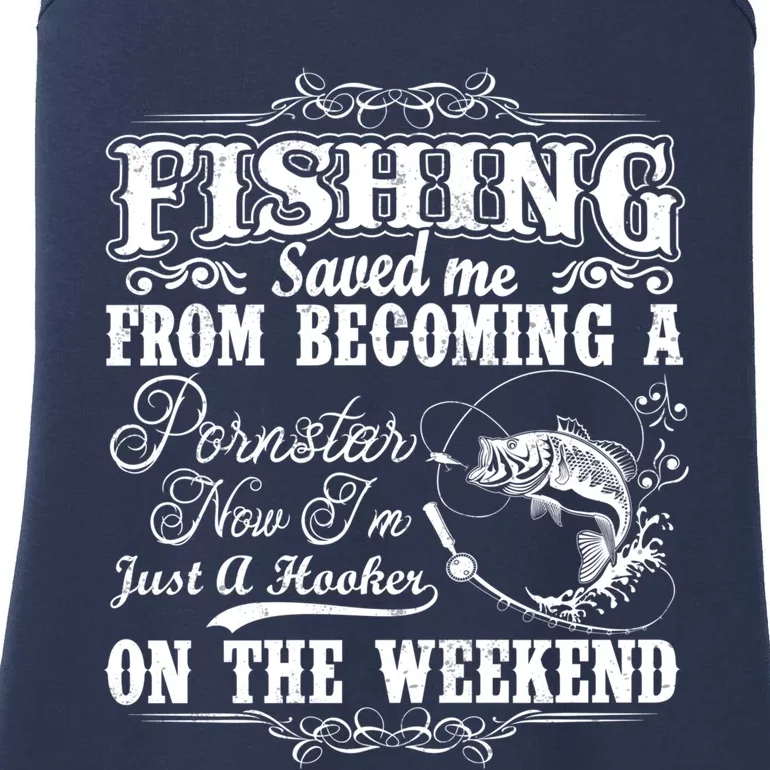 Fishing Saved Me From Becoming A Pornstar Hoodie Ladies Essential Tank