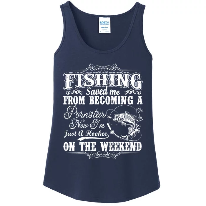 Fishing Saved Me From Becoming A Pornstar Hoodie Ladies Essential Tank