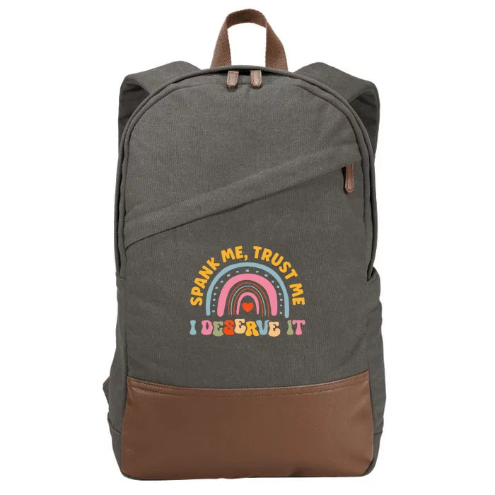 Funny Spank Me Trust Me I Deserve It Cotton Canvas Backpack