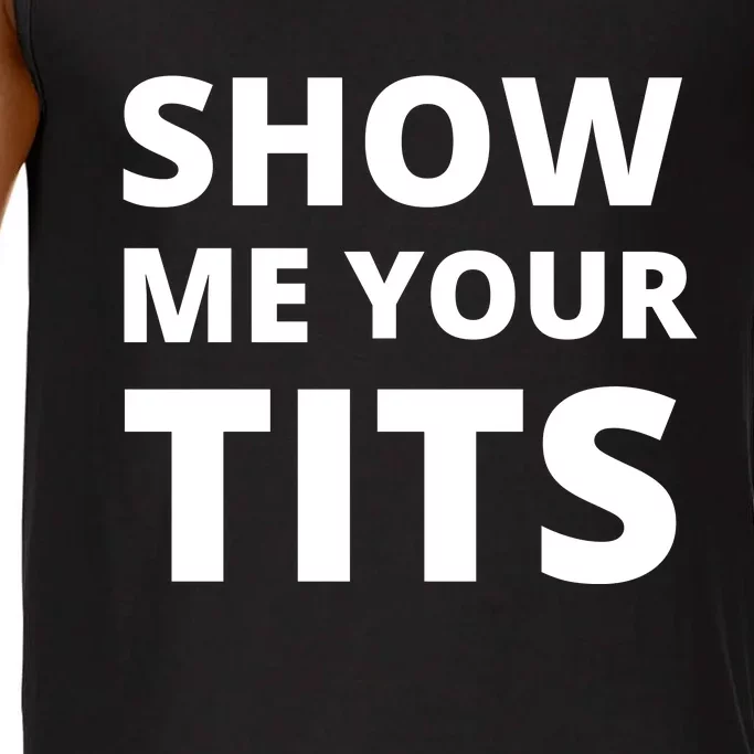 Funny Show Me Your Tits Party Shirt Comfort Colors® Tank Top