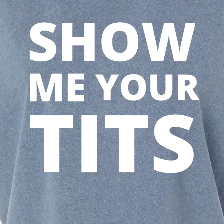 Funny Show Me Your Tits Party Shirt Garment-Dyed Women's Muscle Tee