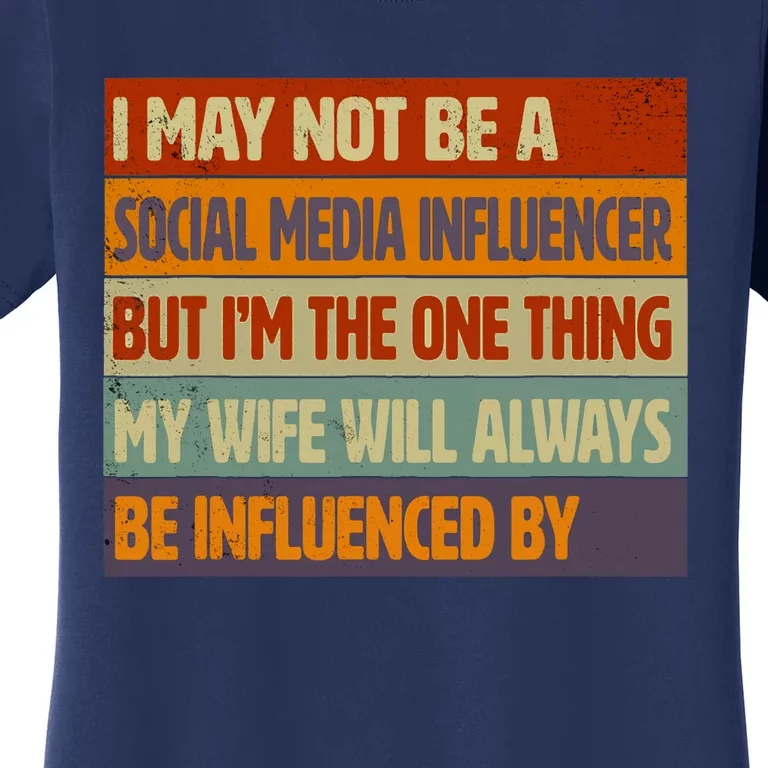 Funny Social Media Influencer Love Husband Internet Women's T-Shirt