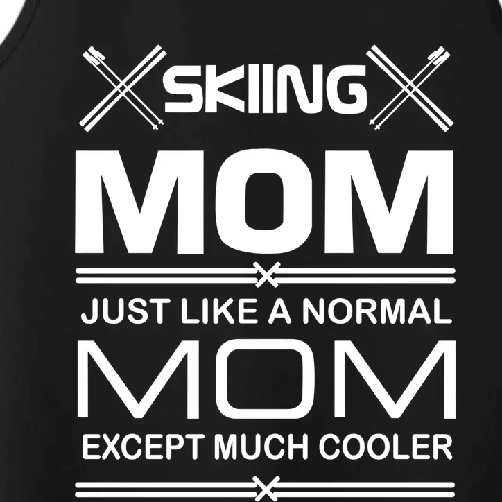 Funny Ski Mom Gift Skiing And Ski Lover Gift Performance Tank