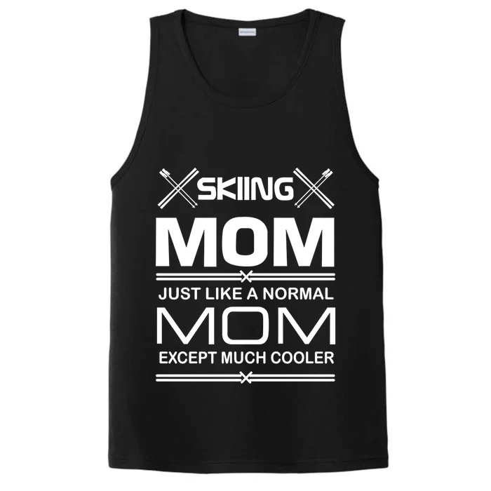 Funny Ski Mom Gift Skiing And Ski Lover Gift Performance Tank