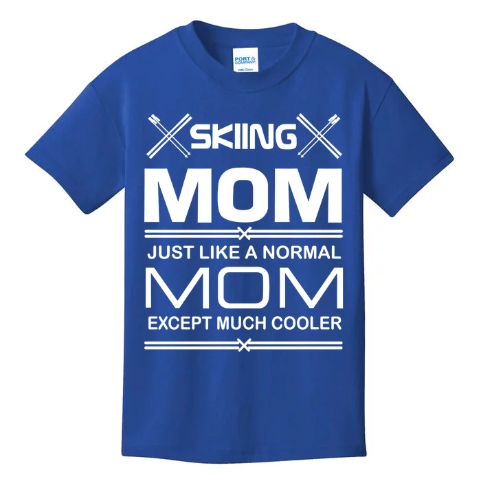 Funny Ski Mom Gift Skiing And Ski Lover Gift Kids T-Shirt