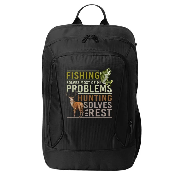 Fishing Solves Most Of My Problems Hunting City Backpack