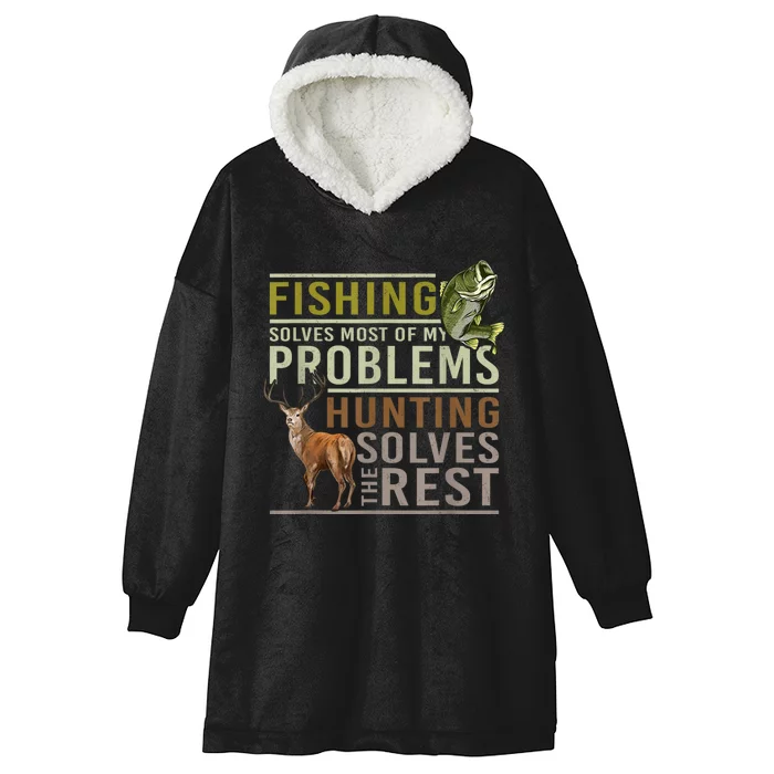 Fishing Solves Most Of My Problems Hunting Hooded Wearable Blanket