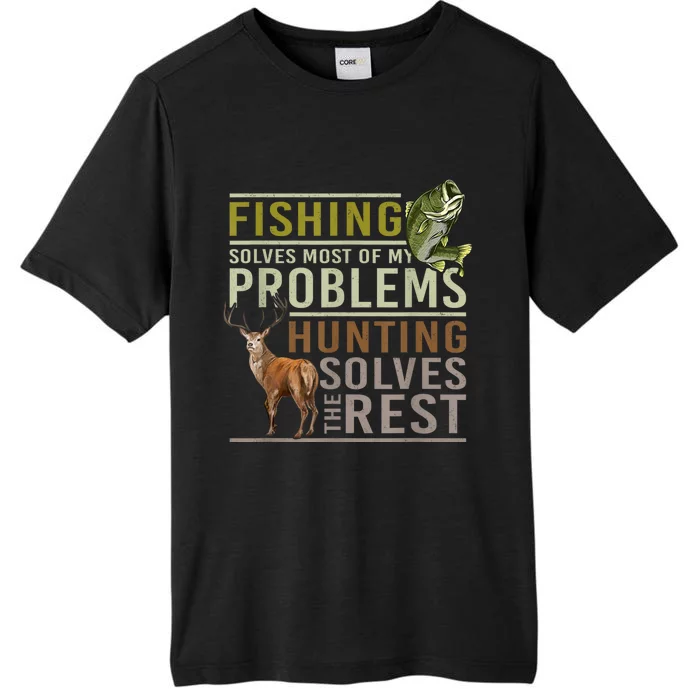 Fishing Solves Most Of My Problems Hunting ChromaSoft Performance T-Shirt