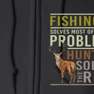 Fishing Solves Most Of My Problems Hunting Full Zip Hoodie