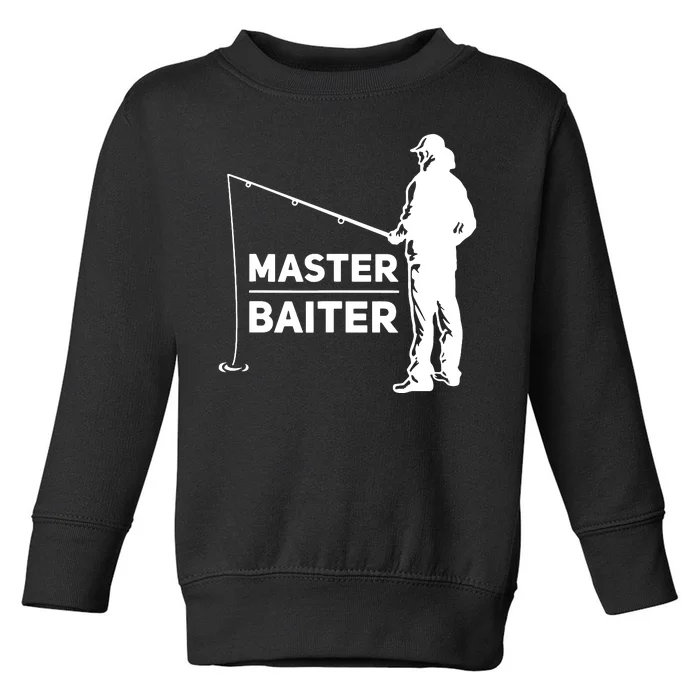 Funny Saying Master Baiter Fishing Fishermen Toddler Sweatshirt