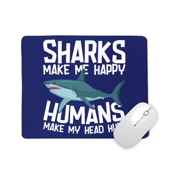 Funny Sharks Make Me Happy Marine Biology Shark Mousepad