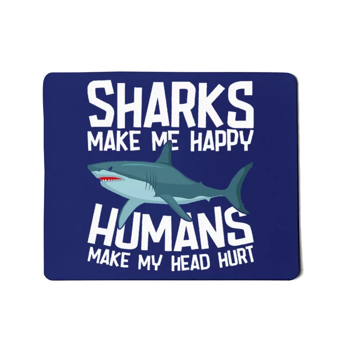 Funny Sharks Make Me Happy Marine Biology Shark Mousepad