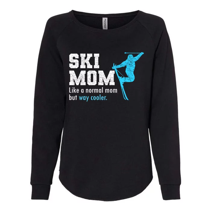 Funny Ski Mom Wintersport Skier Mommy Cool Skiing Mom Gift Womens California Wash Sweatshirt