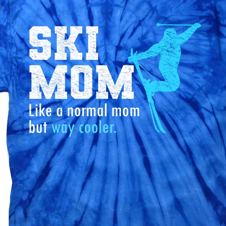 Funny Ski Mom Wintersport Skier Mommy Cool Skiing Mom Gift Tie-Dye T-Shirt