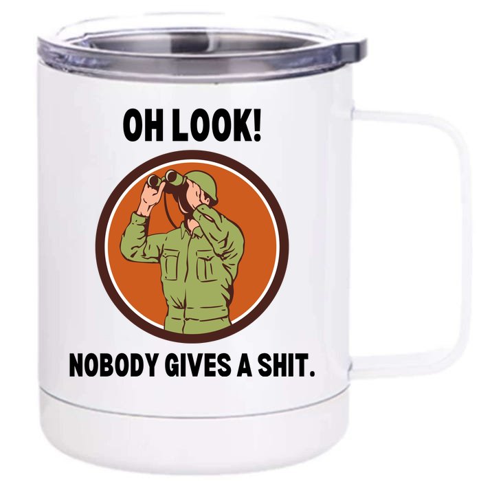 Funny Sarcastic Men Says Oh Look Nobody Gives A Shit Funny Novelty Sayings Front & Back 12oz Stainless Steel Tumbler Cup