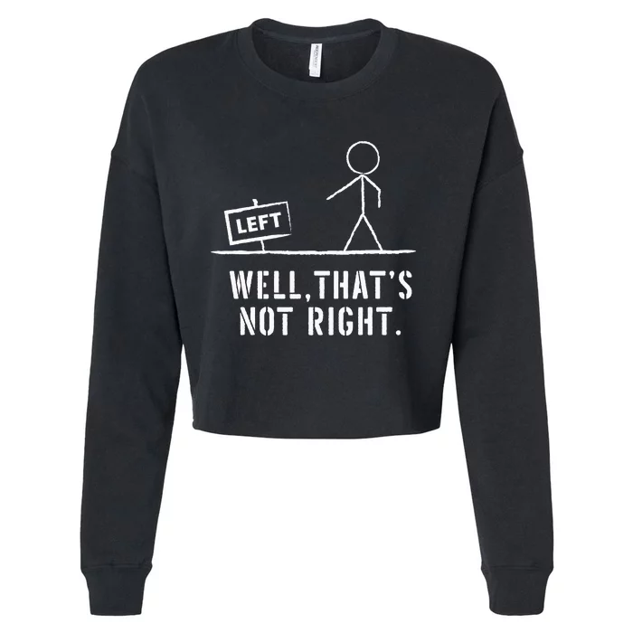 Funny Stick Man Well ThatS Not Right Vintage Pun Cropped Pullover Crew