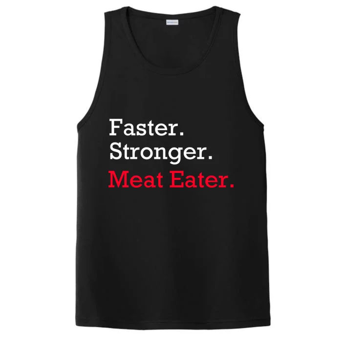 Faster Stronger Meat Eater Vegan Parody Great Gift Performance Tank