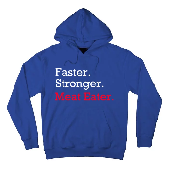 Faster Stronger Meat Eater Vegan Parody Great Gift Tall Hoodie