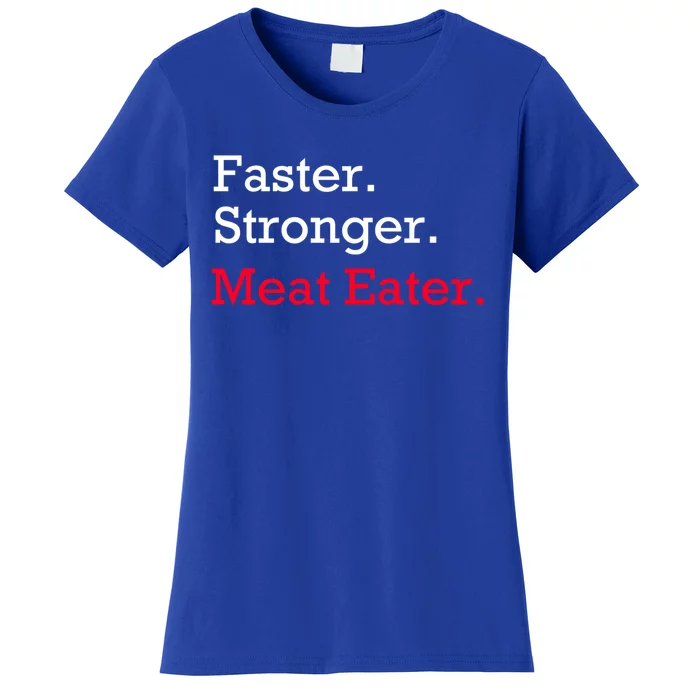 Faster Stronger Meat Eater Vegan Parody Great Gift Women's T-Shirt