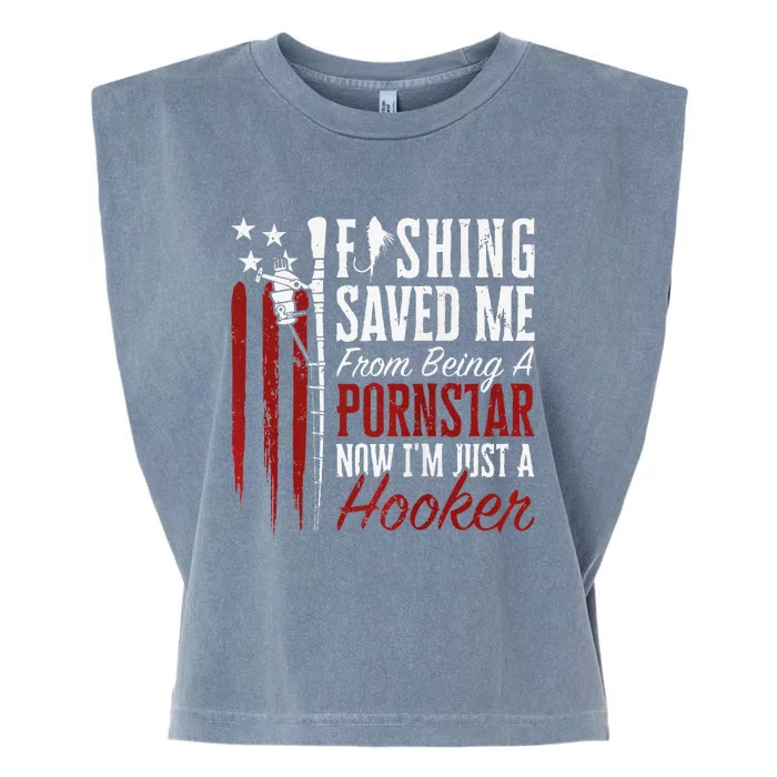 Fishing Saved Me From Being A Hooker Fisherman (On Back) Garment-Dyed Women's Muscle Tee