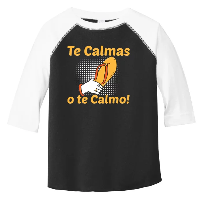 Funny Spanish Mother Mom Expression Te Calmas O Te Calmo Toddler Fine Jersey T-Shirt