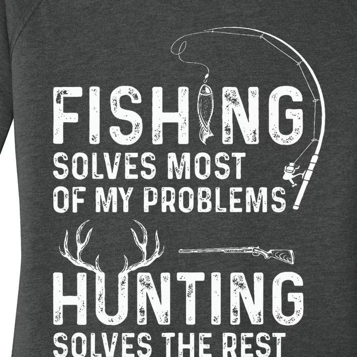 Fishing solves most of my problems hunting Women's Perfect Tri Tunic Long Sleeve Shirt