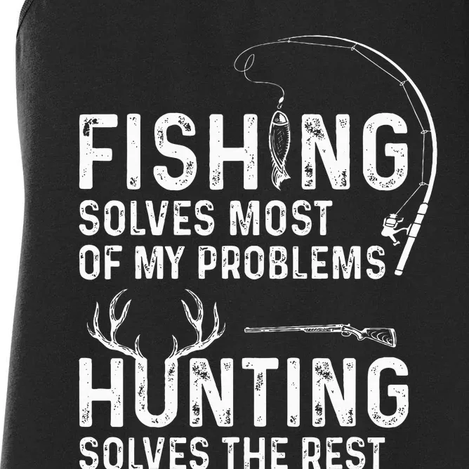 Fishing solves most of my problems hunting Women's Racerback Tank