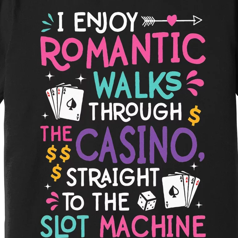 Funny Slot Machine Gambling Casino Gambler Vegas Gift Idea Premium T-Shirt