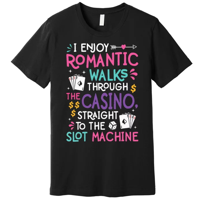 Funny Slot Machine Gambling Casino Gambler Vegas Gift Idea Premium T-Shirt