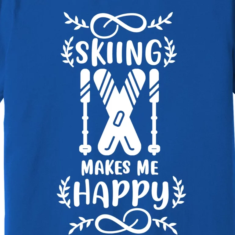 Funny Skiing Makes Me Happy Ski Gift Premium T-Shirt