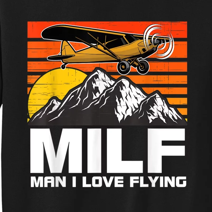 Funny Saying MILF Man I Love Flying Sweatshirt