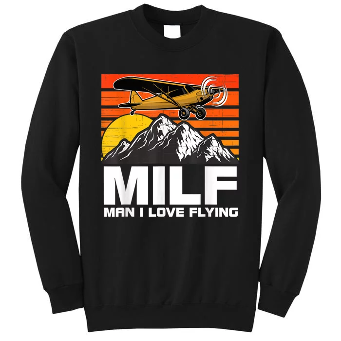 Funny Saying MILF Man I Love Flying Sweatshirt