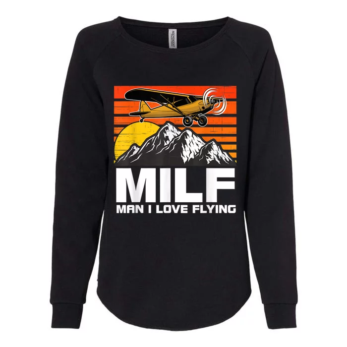 Funny Saying MILF Man I Love Flying Womens California Wash Sweatshirt