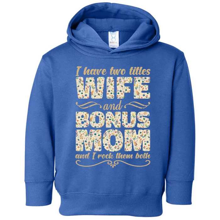 Floral Stepmom Mothers Day Mommy Mama Proud Bonus Mom Gift Toddler Hoodie