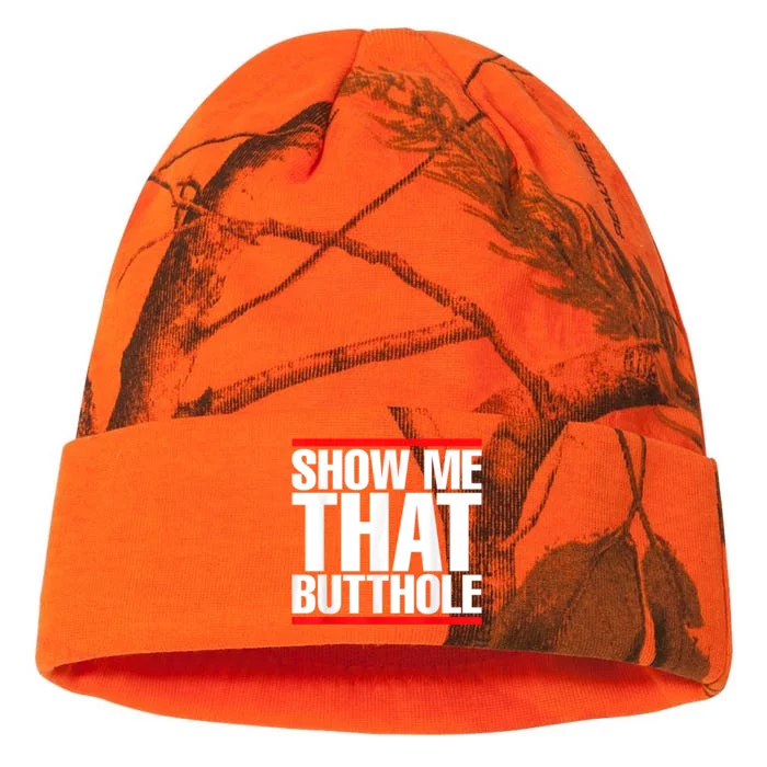 Funny Show Me That Butthole Kati - 12in Camo Beanie