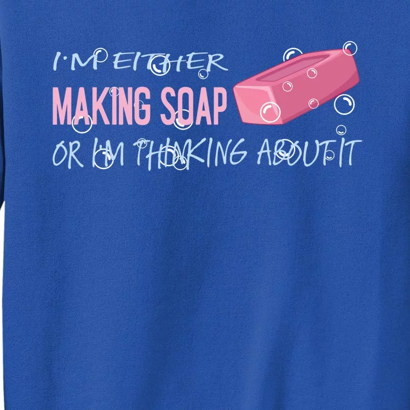 Funny Soap Maker Gift Handmade Soap Making Funny Gift Sweatshirt